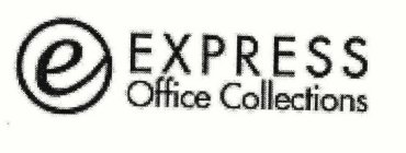 E EXPRESS OFFICE COLLECTIONS
