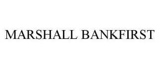 MARSHALL BANKFIRST