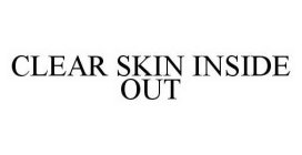 CLEAR SKIN INSIDE OUT