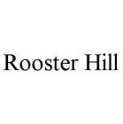 ROOSTER HILL