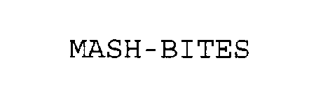 MASH BITES