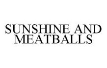 SUNSHINE AND MEATBALLS