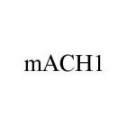 MACH1
