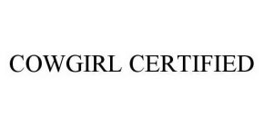 COWGIRL CERTIFIED