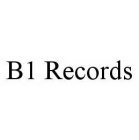 B1 RECORDS