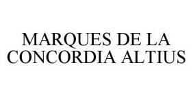 MARQUES DE LA CONCORDIA ALTIUS