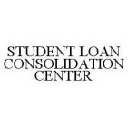 STUDENT LOAN CONSOLIDATION CENTER