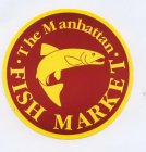 THE MANHATTAN FISH MARKET