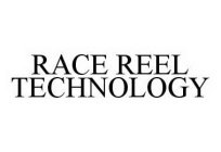 RACE REEL TECHNOLOGY