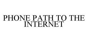 PHONE PATH TO THE INTERNET