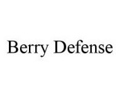 BERRY DEFENSE