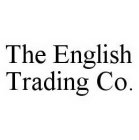 THE ENGLISH TRADING CO.