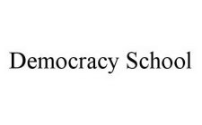 DEMOCRACY SCHOOL
