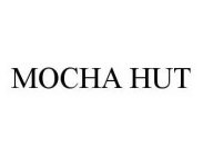 MOCHA HUT