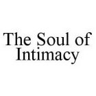 THE SOUL OF INTIMACY