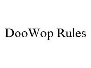 DOOWOP RULES