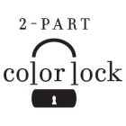 2-PART COLOR LOCK
