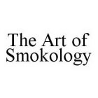 THE ART OF SMOKOLOGY