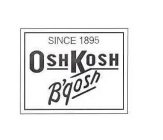 SINCE 1895 OSHKOSH B'GOSH