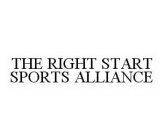 THE RIGHT START SPORTS ALLIANCE