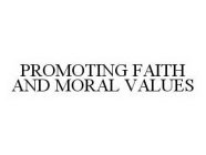 PROMOTING FAITH AND MORAL VALUES