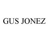 GUS JONEZ