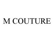 M COUTURE
