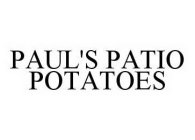 PAUL'S PATIO POTATOES