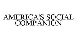 AMERICA'S SOCIAL COMPANION