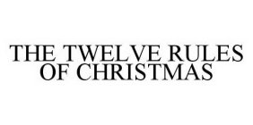 THE TWELVE RULES OF CHRISTMAS