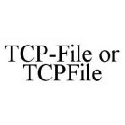 TCP-FILE OR TCPFILE