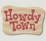 HOWDY TOWN