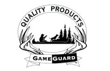 QUALITY PRODUCTS GAMEGUARD