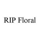 RIP FLORAL