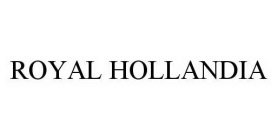 ROYAL HOLLANDIA