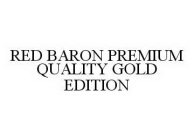 RED BARON PREMIUM QUALITY GOLD EDITION