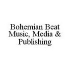 BOHEMIAN BEAT MUSIC, MEDIA & PUBLISHING