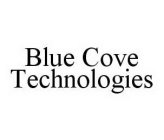 BLUE COVE TECHNOLOGIES