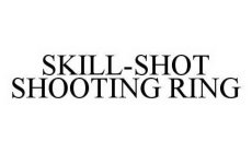 SKILL-SHOT SHOOTING RING