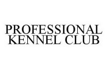 PROFESSIONAL KENNEL CLUB