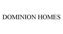 DOMINION HOMES