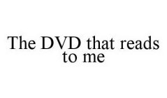 THE DVD THAT READS TO ME