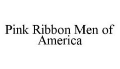PINK RIBBON MEN OF AMERICA