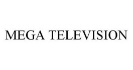 MEGA TELEVISION