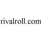 RIVALROLL.COM