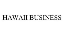 HAWAII BUSINESS