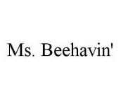 MS. BEEHAVIN'