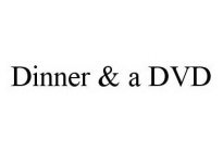 DINNER & A DVD