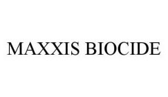 MAXXIS BIOCIDE
