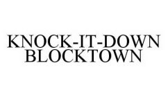 KNOCK-IT-DOWN BLOCKTOWN